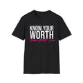 Know Your Worth Then Add Tax T-Shirt